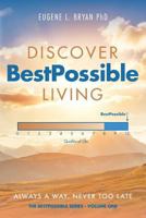 Discover BestPossible Living: Always a Way, Never too late 1976387361 Book Cover