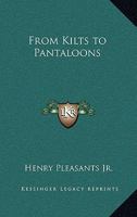 From Kilts to Pantaloons 1162770287 Book Cover