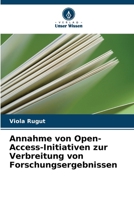 Annahme von Open-Access-Initiativen zur Verbreitung von Forschungsergebnissen (German Edition) 6207722736 Book Cover