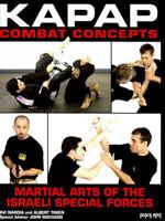 Kapap Combat Concepts: Martial Arts of the Israeli Special Forces 0897501616 Book Cover