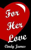 For Her Love 1414017545 Book Cover