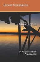 Amazzonia: in kayak lungo il Rio Amazonas 198053635X Book Cover