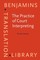 The Practice of Court Interpreting (Benjamins Translation Library, 6) 9027216037 Book Cover