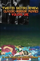 Twisted Sisters Review: Classic Horror Movies: Volume One B0BJYPXMTQ Book Cover