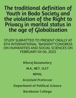 The traditional definition of Youth in Bodo Society and the violation of the Right to Privacy in marital status in the age of Globalisation B0BVBNTMD1 Book Cover