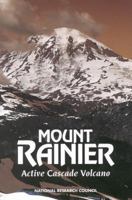 Mount Rainier: Active Cascade Volcano-Research Strategies for Mitigating Risk from a High Snow-Clad Volcano in a Populous Region 117968916X Book Cover