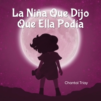 La Niña Que Dijo Que Ella Podía 1734344156 Book Cover