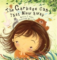 The Garbage Can That Blew Away 1955796041 Book Cover