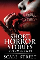 Short Horror Stories Volumes 9 & 10: Scary Ghosts, Monsters, Demons, and Hauntings B085DLMB54 Book Cover
