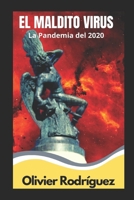 El Maldito Virus - La Pandemia del 2020 B097CG6CB3 Book Cover