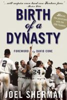 Birth of a Dynasty: Behind the Pinstripes with the 1996 Yankees 1594862443 Book Cover
