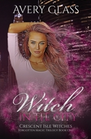 Witch in the City: Forbidden Magic Trilogy Book One 0648855805 Book Cover