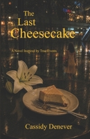 The Last Cheesecake B0HBWXSQ6G Book Cover