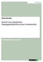 Bericht zum Integrierten Eingangspraktikum an einer Gesamtschule 3668177473 Book Cover