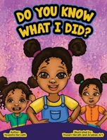 Do You Know What I Did? B0BLTM8743 Book Cover