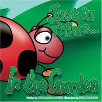 In The Garden: A Just in Rhyme Book (Just in Rhyme) (Just in Rhyme) 1841670294 Book Cover