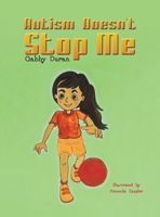Autism Doesn't Stop Me 1647502373 Book Cover