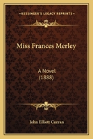 Miss Frances Merley: A Novel 116494262X Book Cover