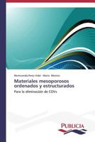 Materiales Mesoporosos Ordenados y Estructurados 3639551761 Book Cover