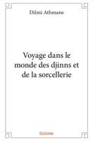 Voyage dans le monde des djinns et de la sorcellerie (French Edition) 2414385707 Book Cover