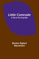 Little comrade: a tale of the great war 9357093737 Book Cover