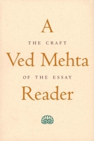 A Ved Mehta Reader: The Craft of the Essay 0300075618 Book Cover