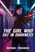 The Girl Who Sat in Darkness B0F6HHCBBQ Book Cover