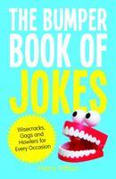 The Bumper Book of Jokes: The Ultimate Compendium of Wisecracks, Gags and Howlers for Every Occasion 1786852101 Book Cover