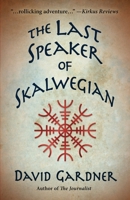 The Last Speaker of Skalwegian 164599239X Book Cover