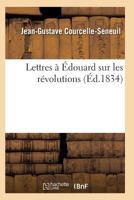 Lettres a A0/00douard Sur Les Ra(c)Volutions 2011936098 Book Cover