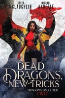 Dead Dragons, New Tricks 1649713770 Book Cover