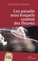 Les paradis sous lesquels coulent les fleuves (En Scène) (French Edition) 2140484444 Book Cover