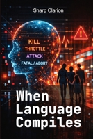 When Language Compiles B0HGQ4L119 Book Cover