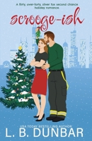 Scrooge-ish: a second chance holiday romance 1956337113 Book Cover