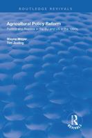 Agricultural Policy Reform: Politics and Process in the Eu and Us in the 1990s 1138719994 Book Cover