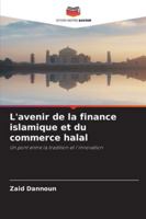 L'avenir de la finance islamique et du commerce halal (French Edition) 6203908088 Book Cover