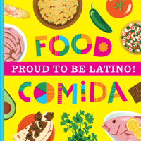 Proud to Be Latino: Food/Comida 1641701544 Book Cover