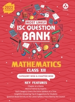 ISC Most Likely Question Bank Mathematics Class 12 (2022 Exam) Categorywise & Chapterwise Topics, Latest Reduced Syllabus Pattern and Solved Papers 9391184375 Book Cover