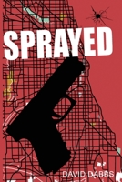 Sprayed 1964055008 Book Cover