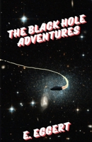 The Black Hole Adventures B0DQ977RSY Book Cover