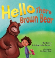 Hello There Brown Bear 1736088432 Book Cover