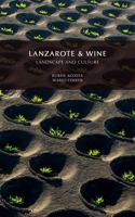 LANZAROTE & WINE: LANDSCAPE AND CULTURE 8494571710 Book Cover