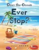 Does the Ocean Ever Stop? 1098068351 Book Cover