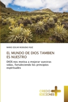 El Mundo de Dios Tambien Es Nuestro (Spanish Edition) 6208859417 Book Cover