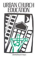 Urban Church Education 0891350705 Book Cover