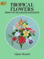 Tropical Flowers Iron-on Transfer Patterns (Dover Needlework) 0486272508 Book Cover
