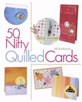 50 Nifty Quilled Cards 1600592333 Book Cover