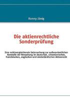Die aktienrechtliche Sonderprüfung: Eine rechtsvergleichende Untersuchung zur außerordentlichen Kontrolle der Verwaltung im deutschen, schweizerischen, französischen, englischen und niederländischen A 3837059006 Book Cover