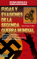 Fugas y evasiones de la Segunda Guerra Mundial 8499173845 Book Cover