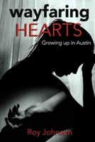 Wayfaring Hearts: Growing up in Austin 1655500554 Book Cover